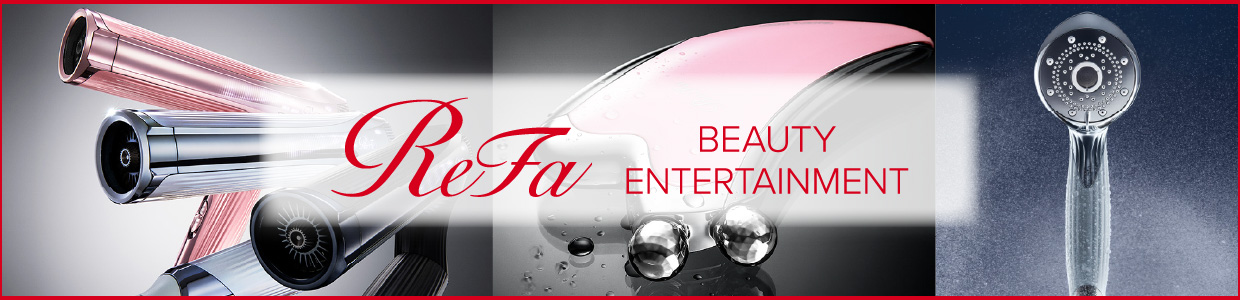 ReFa BEAUTY ENTERTAINMENT