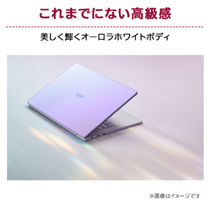 LGエレクトロニクス ノートパソコン LG gram Style オーロラホワイト 16Z90RS-KA76J-イメージ4