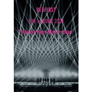 エイベックス ＢＥ：ＦＩＲＳＴ　ＬＩＶＥ　ｉｎ　ＤＯＭＥ　２０２４　“Ｍａｉｎｓｔｒｅａｍ－Ｍａｓｔｅｒｐｌａｎ” AVBD-27790/1-イメージ1