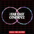 エイベックス ＥＸＩＬＥ　ＴＨＥ　ＳＥＣＯＮＤ／ＴＨＥ　ＦＡＲ　ＥＡＳＴ　ＣＯＷＢＯＹＺ RZCD-77969