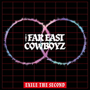 エイベックス ＥＸＩＬＥ　ＴＨＥ　ＳＥＣＯＮＤ／ＴＨＥ　ＦＡＲ　ＥＡＳＴ　ＣＯＷＢＯＹＺ RZCD-77969-イメージ1